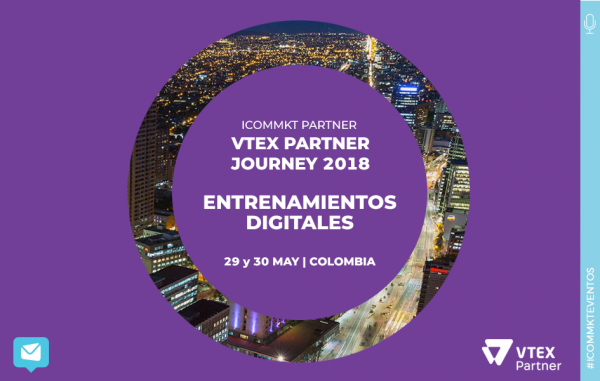 En exclusiva para el VTEX Partner Journey 2018 > ICOMMKT Colombia