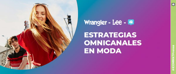 #ICOMMÉxitos :: Omnicanalidad de Wrangler & Lee & ICOMMKT