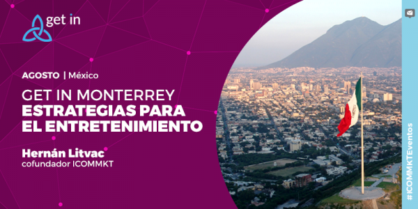 Get in Monterrey recibirá a Litvac como su orador exclusivo