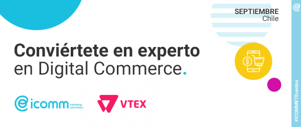 Potencia tu ecosistema digital ✔️ Vtex Training Day Chile & ICOMM
