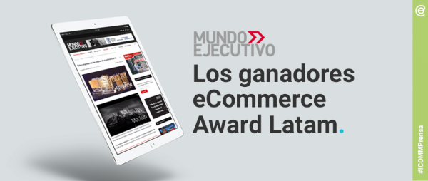 “Las mejores empresas del eCommerce en Latinoamérica”, por Mundo Ejecutivo #ICOMMPrensa