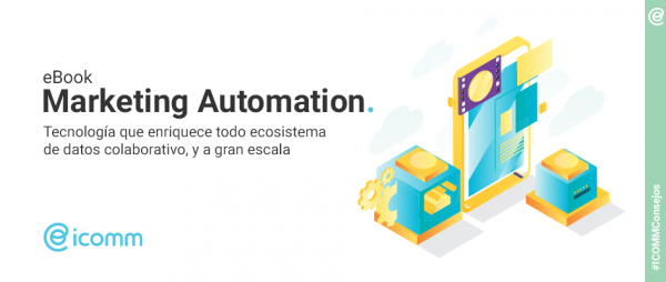 #ICOMMeBook: Marketing Automation que optimiza la omnicanalidad