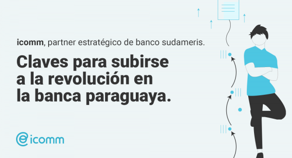 Claves para subirse a la revolución en la banca paraguaya.