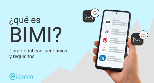 ¿Qué es BIMI? Características, Beneficios y Requisitos | icomm
