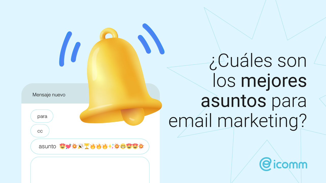 ¿Cuáles son los mejores asuntos para email marketing?